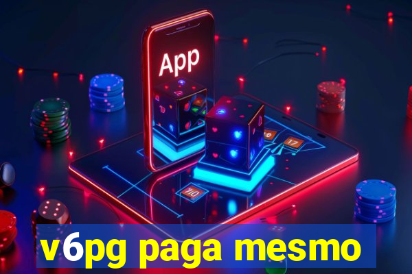 v6pg paga mesmo